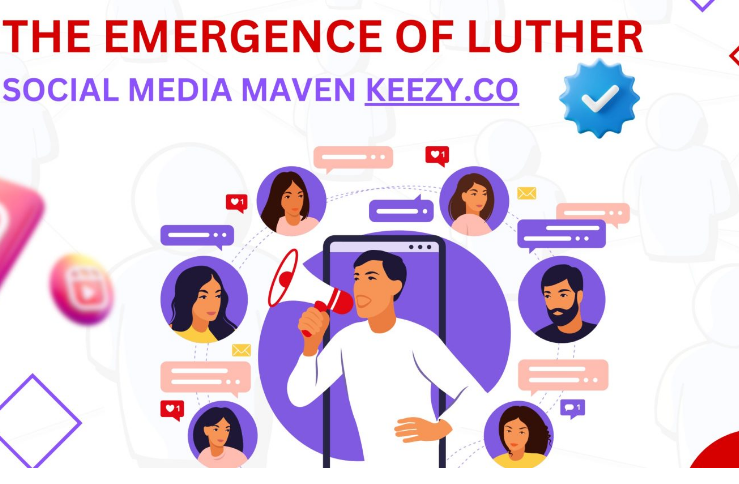 The best guide for Luther social media Maven keezy.co