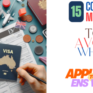 Common Mistakes to Avoid When Applying for the ENS Visa