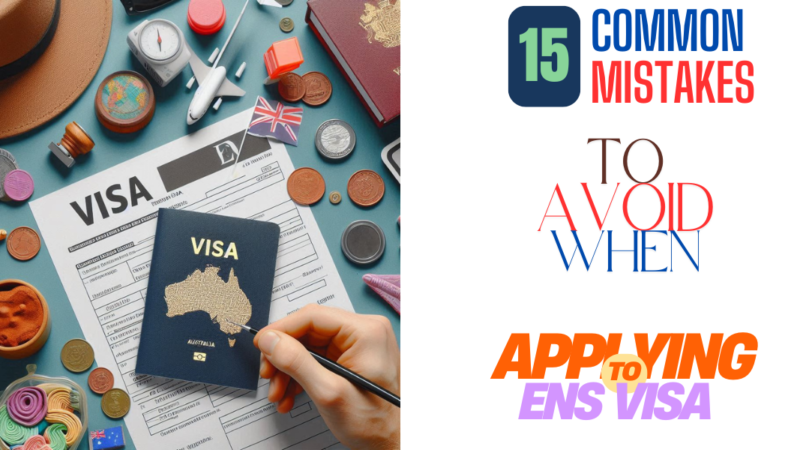 Common Mistakes to Avoid When Applying for the ENS Visa